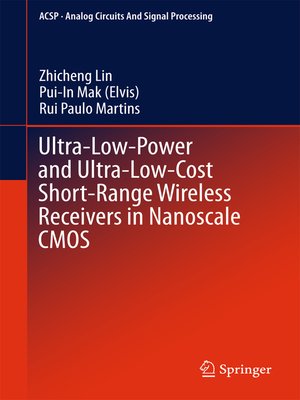 cover image of Ultra-Low-Power and Ultra-Low-Cost Short-Range Wireless Receivers in Nanoscale CMOS